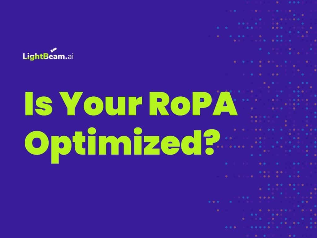Is your RoPA Optimized?